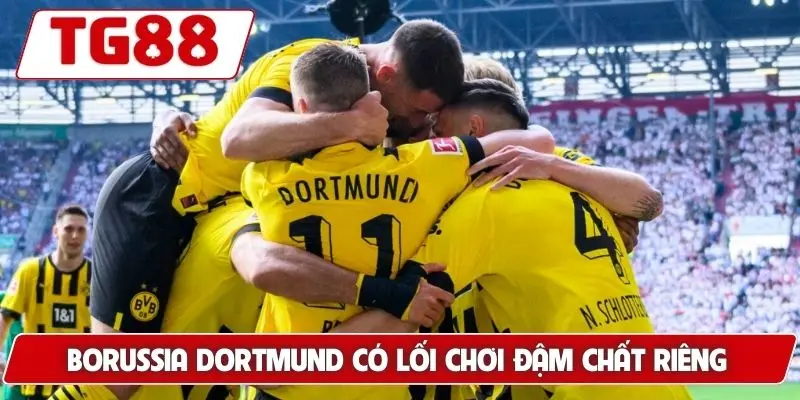 Borussia Dortmund có lối chơi đậm chất riêng