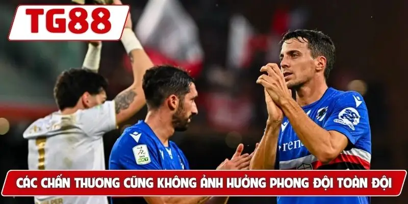 Các chấn thương cũng không ảnh hưởng phong đội toàn đội