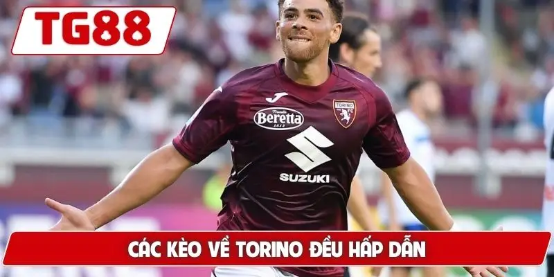 Các kèo về Torino đều hấp dẫn