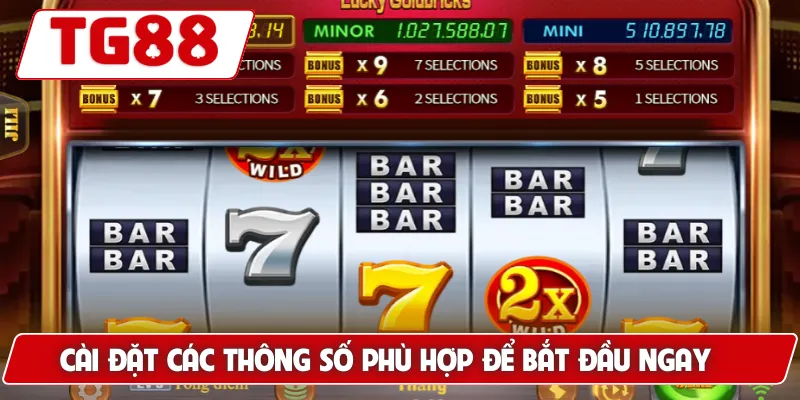 Nổ Hũ Vàng May Mắn: Cảm Giác Thắng Jackpot Tại TG88 7 Cài đặt các thông số phù hợp để bắt đầu ngay