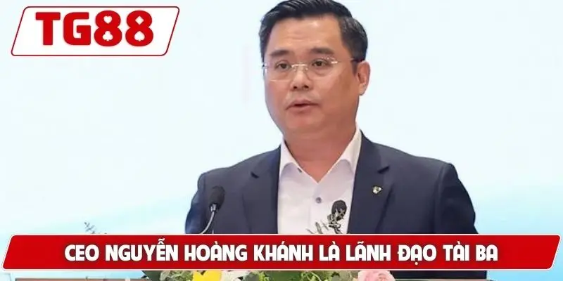 CEO Nguyễn Hoàng Khánh 4 CEO Nguyễn Hoàng Khánh là lãnh đạo tài ba