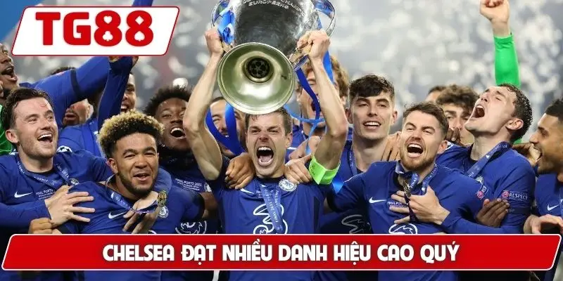 Chelsea đạt nhiều danh hiệu cao quý