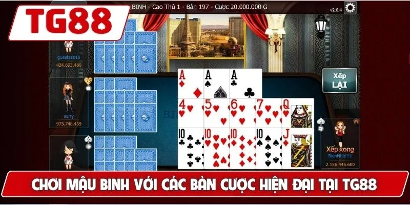 Chơi Mậu Binh với các bàn cược hiện đại tại TG88