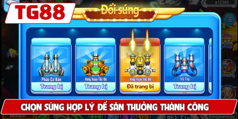 Bắn Cá H5: Khuấy Đảo Đại Dương Mang Về Thưởng Lớn Tại TG88 6 Chọn súng hợp lý để săn thưởng thành công