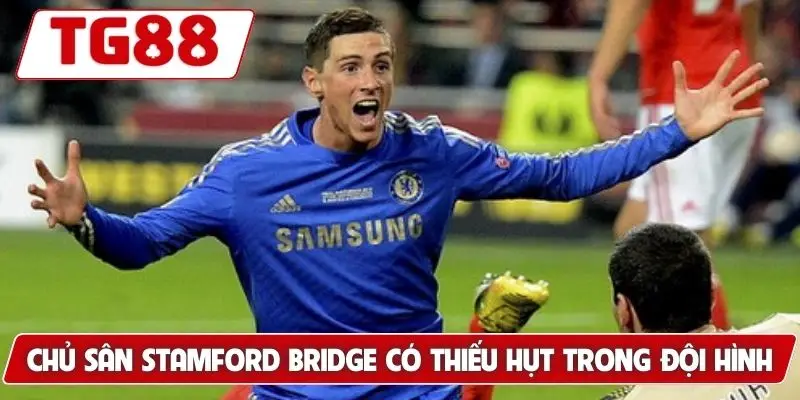 Chủ sân Stamford Bridge có thiếu hụt trong đội hình