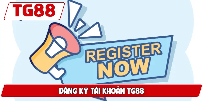 Đăng ký tài khoản TG88
