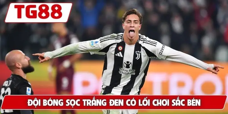 Juventus Cập Nhật Tin Tức Và Kèo Cược Juventus Sớm Nhất TG88 6 Đội bóng sọc trắng đen có lối chơi sắc bén