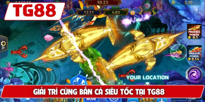 Bắn Cá Siêu Tốc: Rinh Thưởng Khủng Thần Tốc Tại TG88 5 Giải trí cùng Bắn Cá Siêu Tốc tại TG88