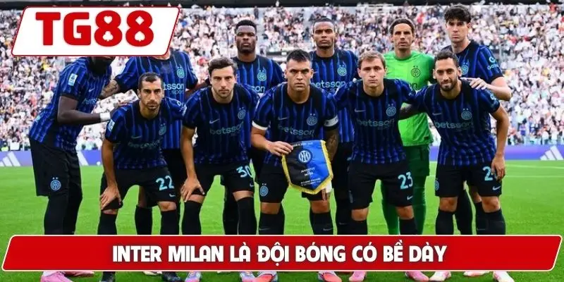 Inter Milan là đội bóng có bề dày