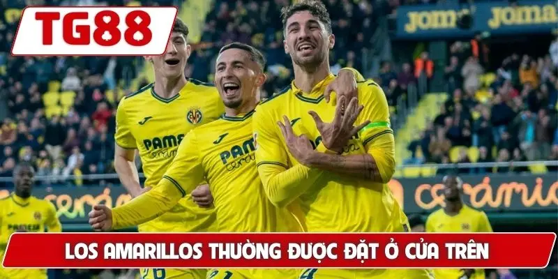 Villarreal: Cập Nhật Kèo Cược Mới Nhất Tại Nhà Cái TG88 9 Los Amarillos thường được đặt ở cửa trên