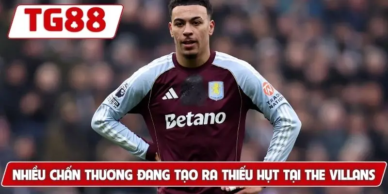 Nhiều chấn thương đang tạo ra thiếu hụt tại The Villans