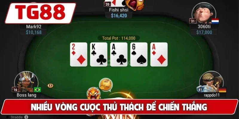 Nhiều vòng cược thử thách để trở thành người chiến thắng
