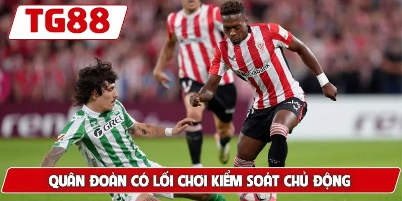 Quân đoàn có lối chơi kiểm soát chủ động