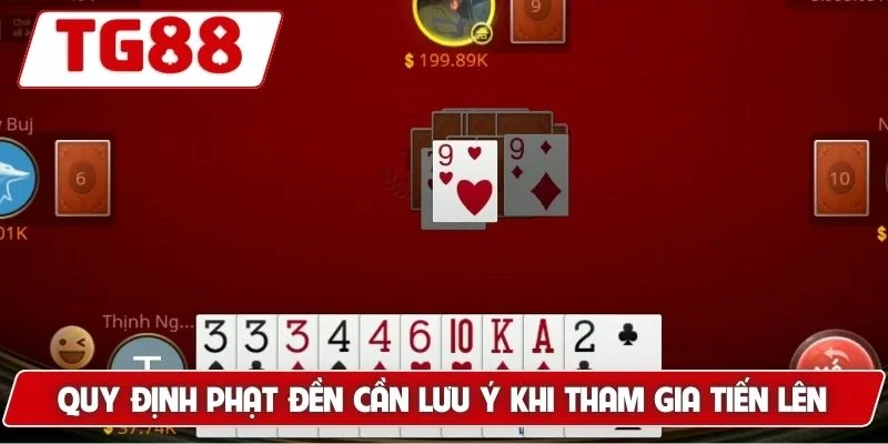 Quy định phạt đền cần lưu ý khi tham gia tiến lên