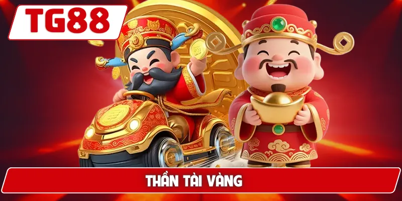 Thần Tài Vàng