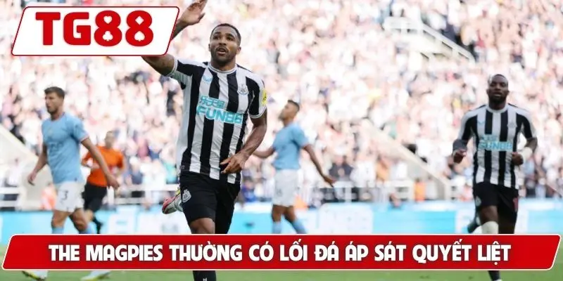 The Magpies thường có lối đá áp sát quyết liệt