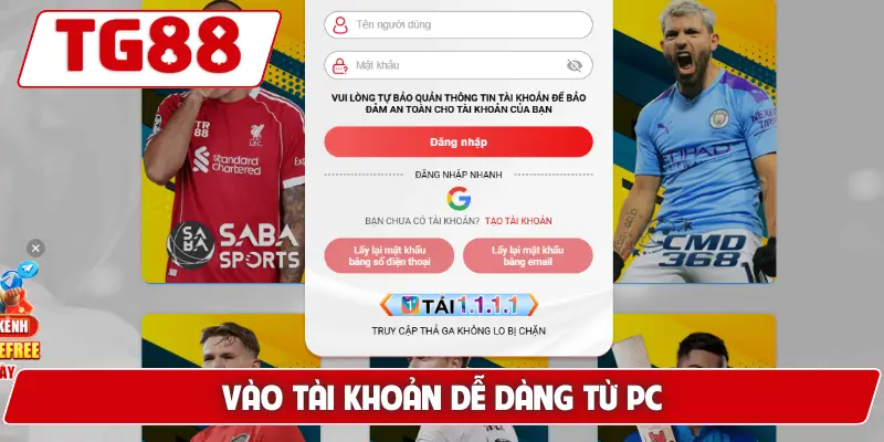 Vào tài khoản dễ dàng từ PC