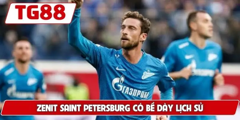 Zenit Saint Petersburg có bề dày lịch sử